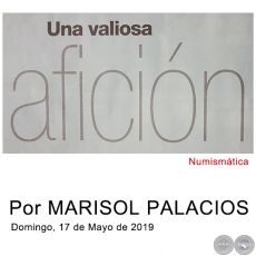 UNA VALIOSA AFICIN - Numismtica - Por MARISOL PALACIOS - Domingo, 17 de Mayo de 2019